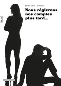 Image de Nous réglerons nos comptes plus tard - roman