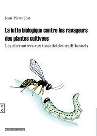 Picture of La lutte biologique contre les ravageurs des plantes cultivées - les alternatives aux insecticides traditionnels