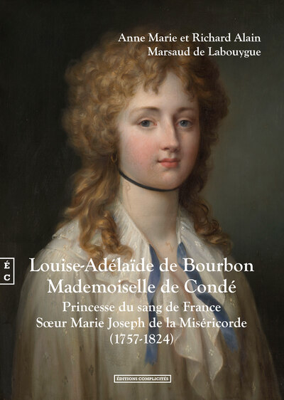 Image de Louise-Adélaïde de Bourbon, Mademoiselle de Condé - princesse du sang de France, soeur Marie Joseph de la Miséricorde