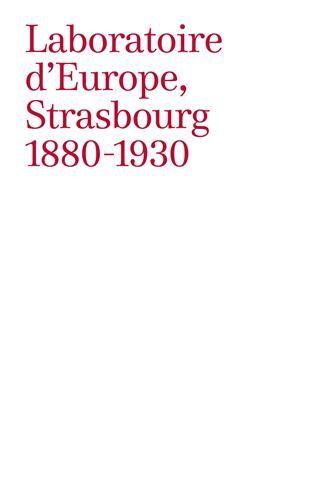 Image de Laboratoire d'Europe, Strasbourg 1880-1930 - [exposition, Strasbourg, Musée d'art moderne et contemporain, Musée des beaux-arts, Galerie Heitz