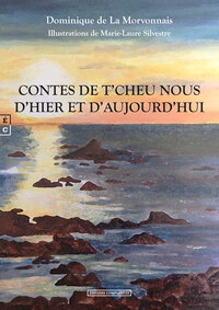 Image de Contes de t'cheu nous, d'hier et d'aujourd'hui