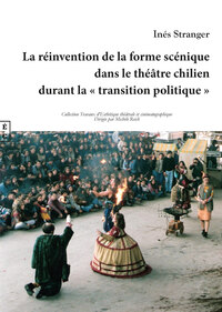Image de La réinvention de la forme scénique dans le théâtre chilien durant la transition politique