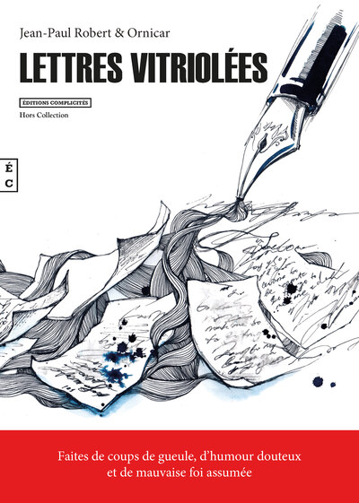 Picture of Lettres vitriolées - faites de coups de gueule, d'humour douteux et de mauvaise foi assumée