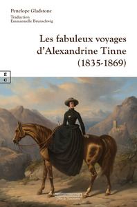Picture of LES FABULEUX VOYAGES D ALEXANDRINE TINNE (1835-1869)