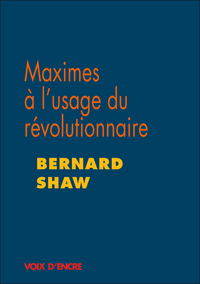 Picture of Bernard SHAW, Maximes à l'usage du révolutionnaire