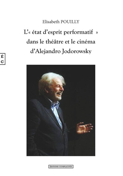 Image de L'état d'esprit performatif dans le théâtre et le cinéma d'Alejandro Jodorowsky