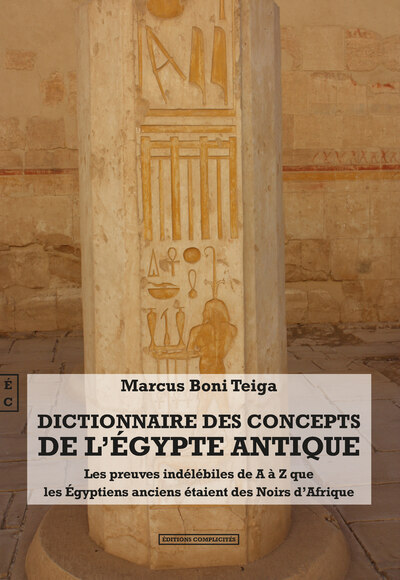 Picture of Dictionnaire des concepts de l'Égypte antique - les preuves indélébiles de A à Z que les Égyptiens anciens étaient des Noirs d'Afrique