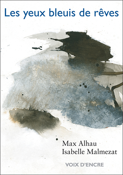 Picture of Max ALHAU, Les yeux bleuis de rêves