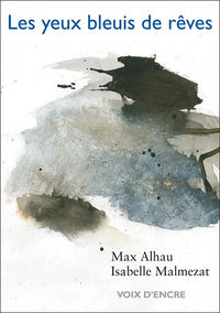 Picture of Max ALHAU, Les yeux bleuis de rêves