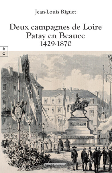 Picture of Deux campagnes de Loire - Patay en Beauce, 1429-1870