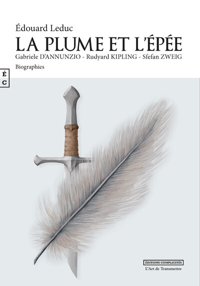 Image de La plume et l'épée - Gabriele D'Annunzio, Rudyard Kipling, Stefan Zweig