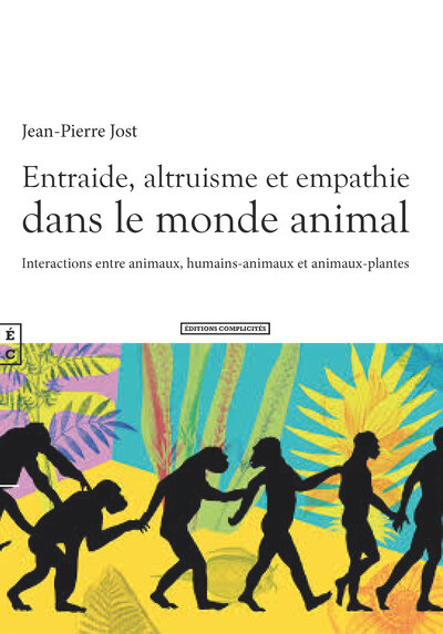 Picture of Entraide, altruisme et empathie dans le monde animal - interactions entre animaux, humains-animaux et animaux-plantes