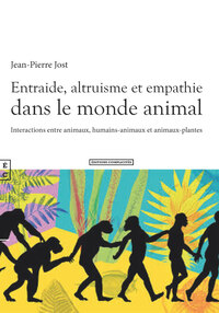 Picture of Entraide, altruisme et empathie dans le monde animal - interactions entre animaux, humains-animaux et animaux-plantes