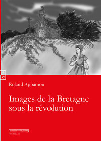 Image de Images de la Bretagne sous la Révolution