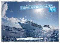 Image de Paquebots de croisière - Géants des mers impressionnants (Calendrier mural 2026 DIN A2 vertical), CALVENDO calendrier mensuel