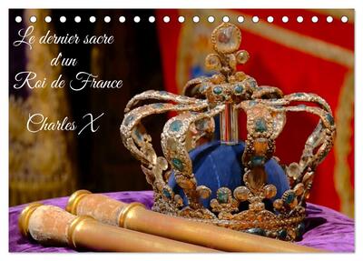 Picture of Le dernier sacre d'un Roi de France : Charles X (Calendrier de bureau 2026 DIN A5 vertical), CALVENDO calendrier mensuel