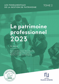 Picture of Les fondamentaux de la gestion de patrimoine - Tome 2 Patrimoine professionnel 2023