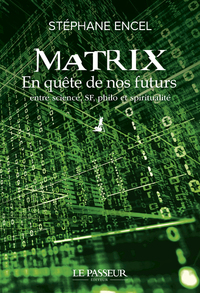 Image de Matrix - En quête de nos futurs