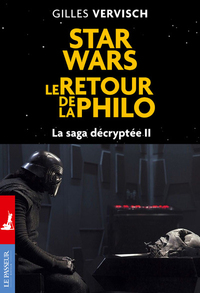 Image de Star Wars, le retour de la philo - La saga décryptée II