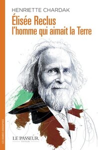 Picture of Élisée Reclus, l'homme qui aimait la Terre