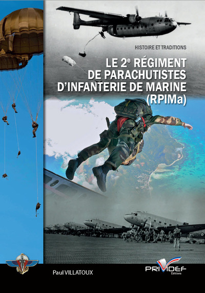 Image de LE 2E REGIMENT DE PARACHUTISTES D'INFANTERIE DE MARINE, RPIMA : HISTOIRE ET TRADITIONS