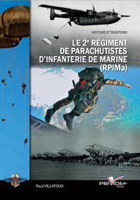 Image de LE 2E REGIMENT DE PARACHUTISTES D'INFANTERIE DE MARINE, RPIMA : HISTOIRE ET TRADITIONS