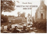 Picture of Bretagne d'hier - photographies instantanées, 1880-1930