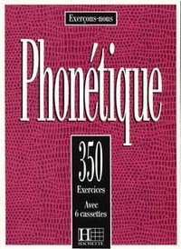 Image de Les 350 Exercices - Phonétique - Livre de l'élève