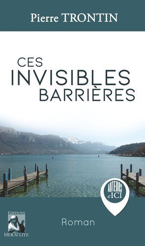 Image de Ces invisibles barrières