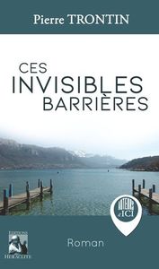 Image de Ces invisibles barrières