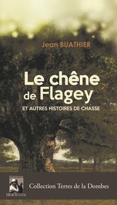 Picture of Le Chêne de Flagey et autres histoires de chasse