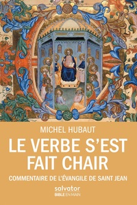 Image de Le verbe s'est fait chair, commentaire de l'évangile de Saint Jean