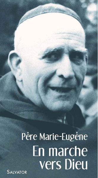 Picture of En marche vers Dieu avec le père Marie-Eugène