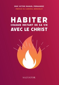 Image de Habiter chaque instant de sa vie avec le Christ