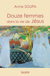 Image de Douze femmes dans la vie de Jésus