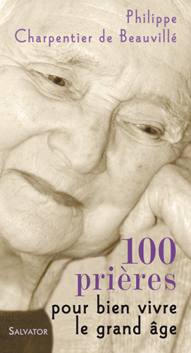 Picture of 100 prières pour bien vivre le grand âge
