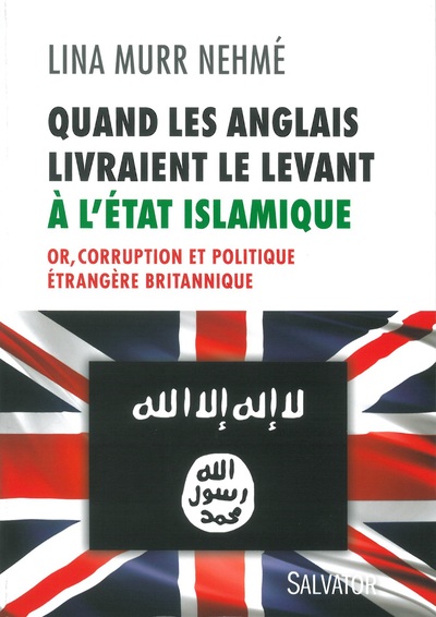 Image de Quand les Anglais livraient le Levant à l'Etat Islamique