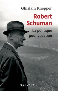 Picture of Robert Schuman, la politique pour vocation