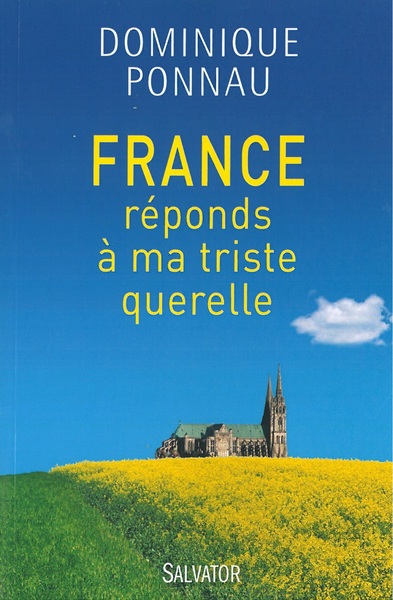 Image de France, réponds à ma triste querelle