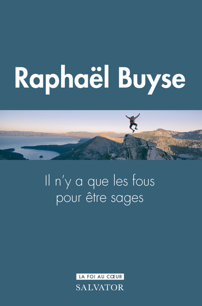 Image de Il n'y a que les fous pour être sages : le don de sagesse