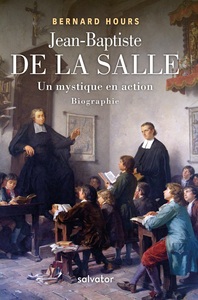 Picture of Jean-Baptiste de la Salle, un mystique en action