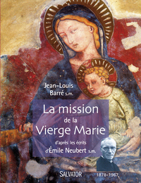 Picture of La mission de la vierge Marie selon les écrits d'Emile Neubert SM