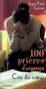 Picture of 100 prières d'urgence cris du coeur