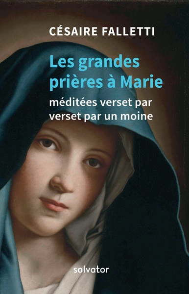 Picture of Les trois grandes prières à Marie méditées verset par verset par un moine