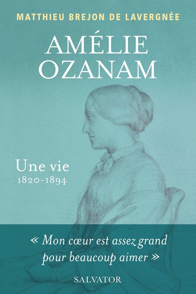 Picture of Amélie Ozanam, une vie (1820-1894)