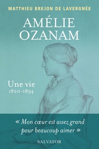 Picture of Amélie Ozanam, une vie (1820-1894)