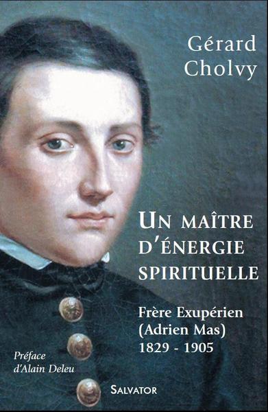 Picture of Un maître d'énergie spirituelle, frère exupérien (Adrien Mas)