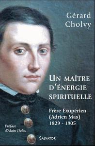 Picture of Un maître d'énergie spirituelle, frère exupérien (Adrien Mas)