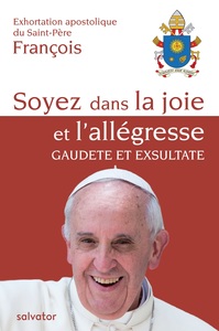 Picture of Exhortation apostolique du Saint-Père François : soyez dans la joie et l'allégresse