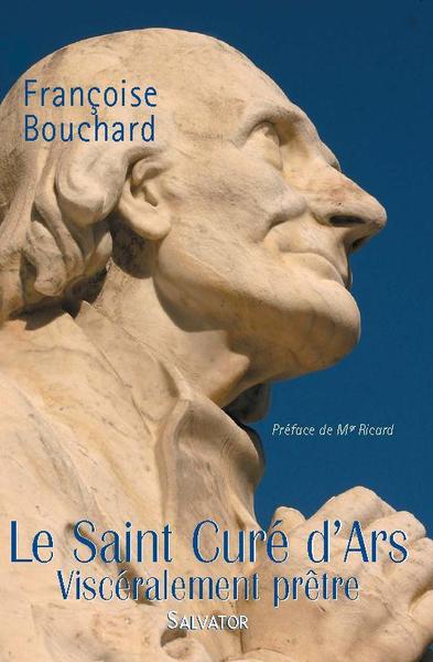 Picture of Le saint curé d'Ars, viscéralement prêtre